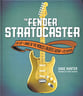 The Fender Stratocaster book cover